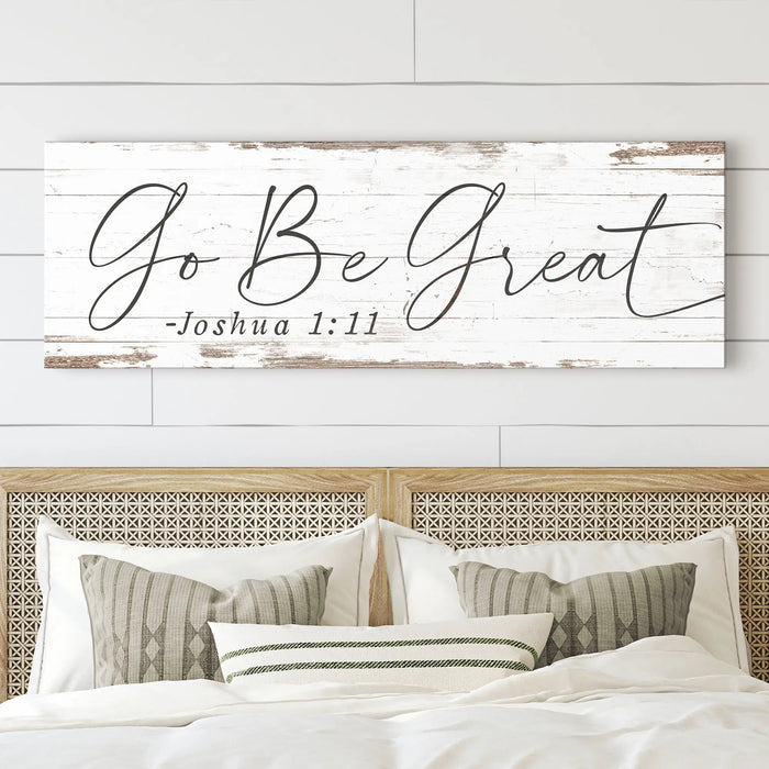 Go Be Great, Joshua 1:9 Faith Sign III by Tailored Canvases