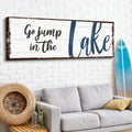 Go Jump In The Lake Sign II by Tailored Canvases