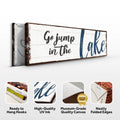 Go Jump In The Lake Sign II by Tailored Canvases