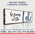 Go Jump In The Lake Sign II by Tailored Canvases