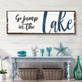 Go Jump In The Lake Sign II by Tailored Canvases