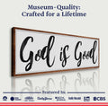 God Is Good Faith Sign III by Tailored Canvases