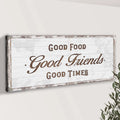 Good Food Good Friends Good Times Sign by Tailored Canvases