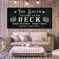 Good Friends Good Times Welcome To Our Deck Sign by Tailored Canvases