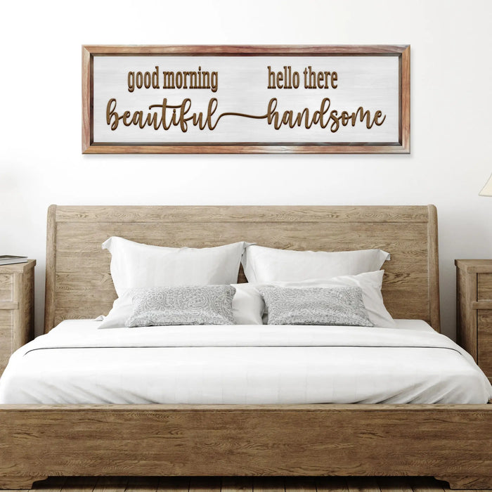 Good Morning Beautiful Hello There Handsome Sign by Tailored Canvases