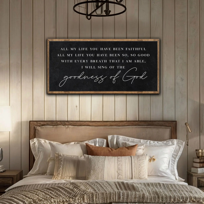 Goodness Of God Faith Sign by Tailored Canvases