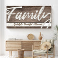 Grateful Thankful Blessed Family Sign III by Tailored Canvases