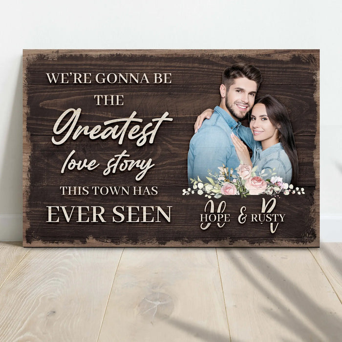 Greatest Love Story In Town Sign by Tailored Canvases