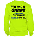 Happier Than You - Long Sleeve T - Shirt by Armed American Supply