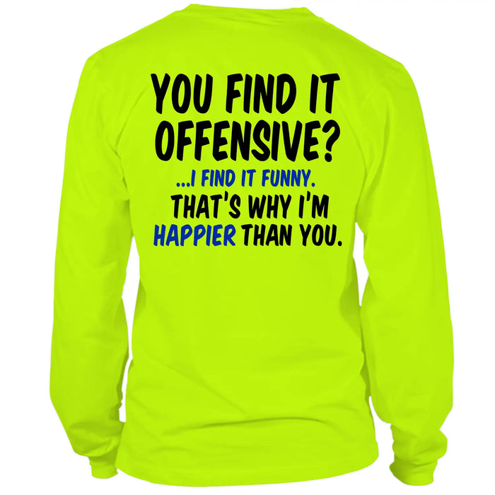 Happier Than You - Long Sleeve T - Shirt by Armed American Supply