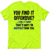 Happier Than You - Safety Yellow T-Shirt