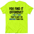 Happier Than You - Safety Yellow T-Shirt by Armed American Supply