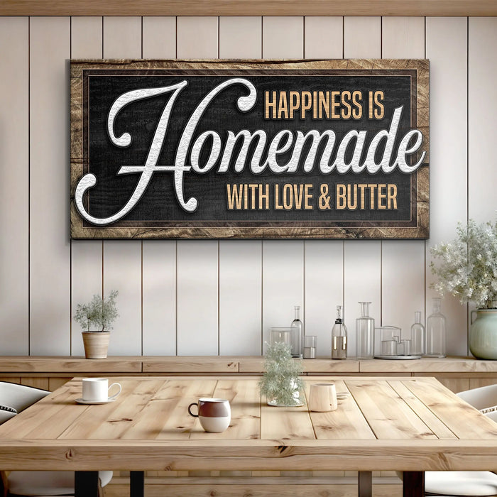 Happiness Is Homemade With Love And Butter Sign II by Tailored Canvases