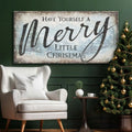 Have Yourself A Merry Little Christmas Sign XI by Tailored Canvases