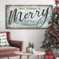Have Yourself A Merry Little Christmas Sign XI by Tailored Canvases