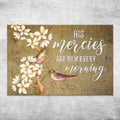 His Mercies Are New Every Morning Sign II by Tailored Canvases