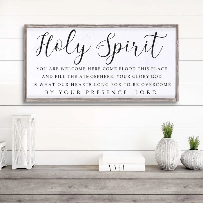 Holy Spirit You are Welcome Here Faith Sign II by Tailored Canvases