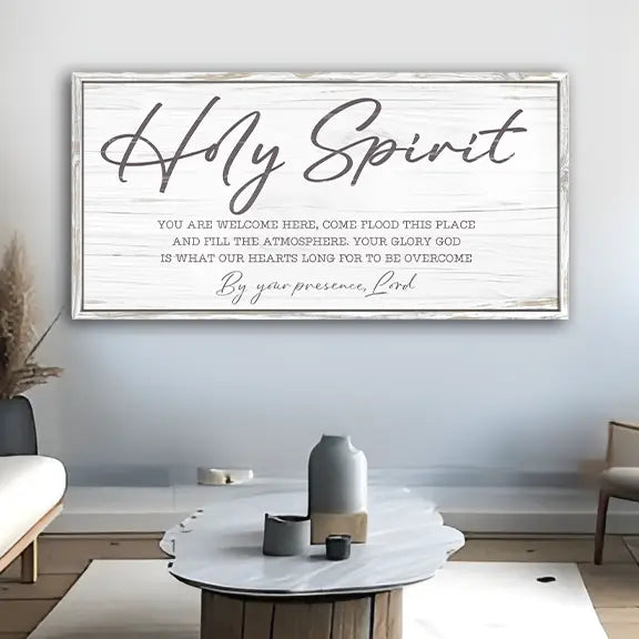 Holy Spirit You are Welcome Here Faith Sign III by Tailored Canvases