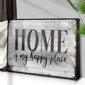 Home Is My Happy Place Sign III by Tailored Canvases
