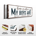 Home Is Where My Boys Are Family Sign by Tailored Canvases