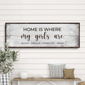 Home Is Where My Girls Are Sign II by Tailored Canvases