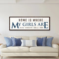 Home Is Where My Girls Are Sign III by Tailored Canvases