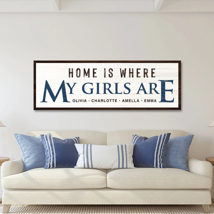 Home Is Where My Girls Are Sign III by Tailored Canvases