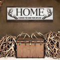 Home Is Where You Hang Your Antlers Sign by Tailored Canvases