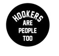 Hookers are People Too by Swell-O-Phonic