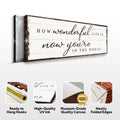 How Wonderful Life Is Now You're In The World Sign IV by Tailored Canvases