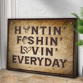 Hunting Fishing Loving Everyday Sign by Tailored Canvases
