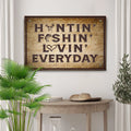 Hunting Fishing Loving Everyday Sign by Tailored Canvases