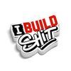 I Build Shit - Hard Hat Decal
