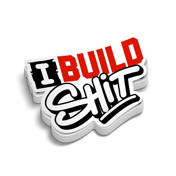 I Build Shit - Hard Hat Decal by Armed American Supply