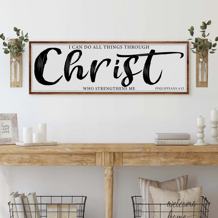 I Can Do All Things Through Christ Who Strengthens Me Faith Sign II by Tailored Canvases