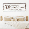 I Have Found The One Whom My Soul Loves Faith Sign by Tailored Canvases