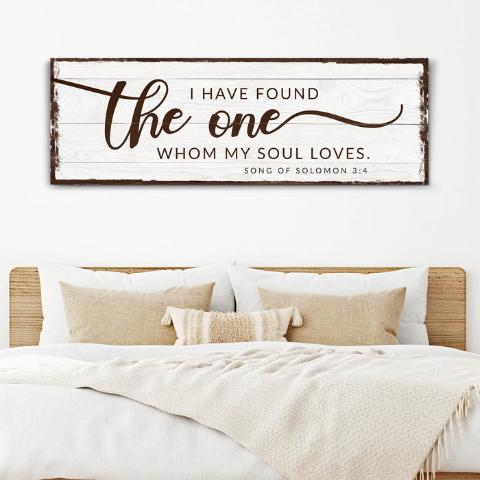 I Have Found The One Whom My Soul Loves Faith Sign by Tailored Canvases