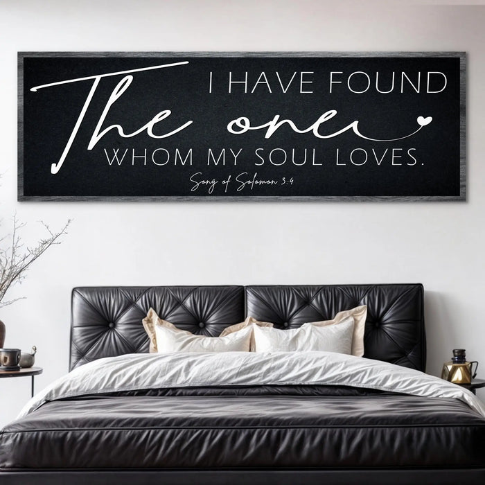 I Have Found The One Whom My Soul Loves Faith Sign II by Tailored Canvases