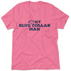 I Love My Blue Collar Man T-Shirt