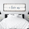 I Love Us Sign by Tailored Canvases