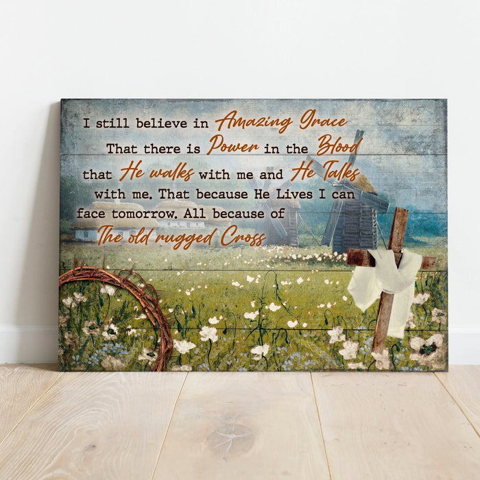 I Still Believe In Amazing Grace Sign VI by Tailored Canvases