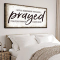 I Still Remember The Days I Prayed Faith Sign by Tailored Canvases