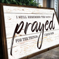 I Still Remember The Days I Prayed Faith Sign II by Tailored Canvases