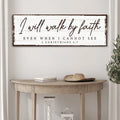 I Will Walk By Faith 2 Corinthians 5:7 Sign by Tailored Canvases