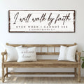 I Will Walk By Faith 2 Corinthians 5:7 Sign by Tailored Canvases