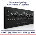 I Will Walk By Faith - 2 Corinthians 5:7 Faith Sign III by Tailored Canvases