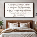 If You Got A Dream Bedroom Sign II by Tailored Canvases