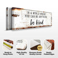 In A World Where You Can Be Anything, Be Kind Sign II by Tailored Canvases