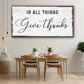 In All Things Give Thanks Sign by Tailored Canvases