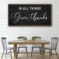 In All Things Give Thanks Sign by Tailored Canvases